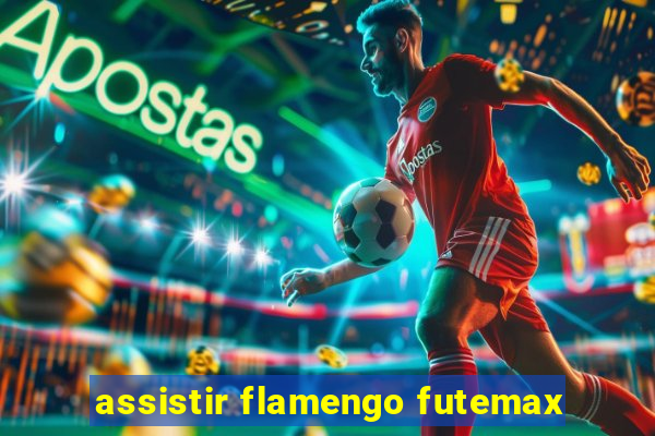 assistir flamengo futemax